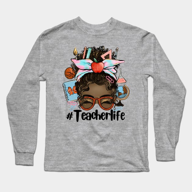 Teacher Life Long Sleeve T-Shirt by Etopix